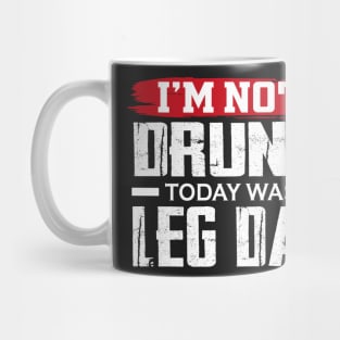 I'm not dunk today was leg day Mug